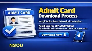 NSOU Admit Card Download Process: BDP & UGDP (CBCS) Term-End Exam (Theory) Dec-2024 & June-2025