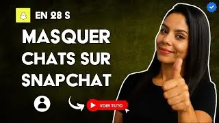Comment Cacher les CHATS sur SNAPCHAT en 28 S