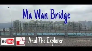 @Ma Wan Bridge | Trip to Ma Wan