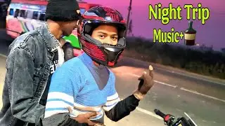 Night Trip Music 🎶 and Royal Green/ Night Party Full Injoy/90 Day Challenge My 27 Vlogs/CRAZYSOON 