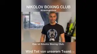 Nikolov Boxing Club 🥊Wird Teil von  unserem Team! #trainingmitmir
