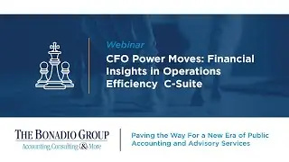 CFO Power Moves: Financial Insights in Operations Efficiency  C-Suite Webinar (Recording)
