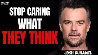 How to Stop Caring What Everyone Thinks of You & Find Yourself Again | Josh Duhamel
