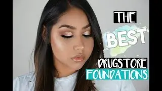 THE BEST DRUGSTORE FOUNDATIONS 2017