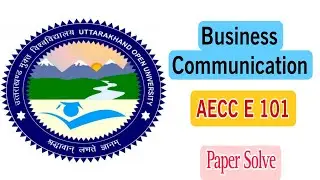 Aecc e 101 Business Communication paper solve Uttarakhand open university UOU 