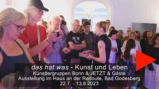 Das hat was - Künstlergruppen Bonn & Jetzt - Ausstellung Haus an der Redoute Bad Godesberg