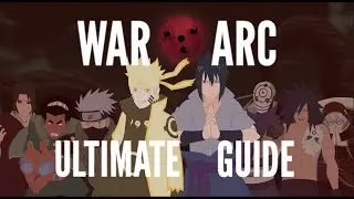 The Ultimate Guide of Naruto&rsquo;s War Arc