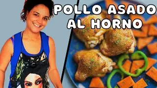 Muslos de POLLO ASADO al HORNO con BONIATO y PIMIENTO Verde | Receta al Estilo Cubano