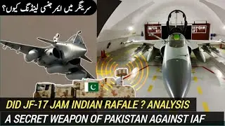 Did JF-17 Jam IAF Rafale? Analysis | A Secret Weapon of Pakistan against India | AM Raad