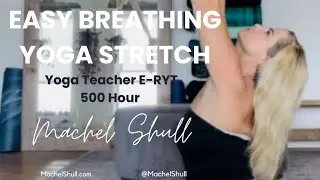 Easy Breathing Yoga Stretches with Yoga Teacher, Machel Shull at Yogaskip YouTube Channel