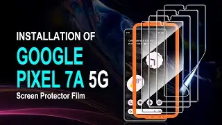 Google Pixel 7a Screen Protector [Not Glass] Installation Guide