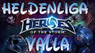 Heroes of the Storm Valla Guide Heldenliga Ranked deutsch german HOTS
