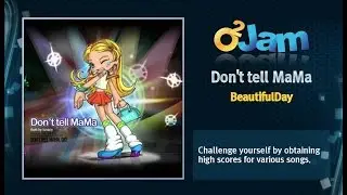 O2Jam OST - Don't Tell MaMa