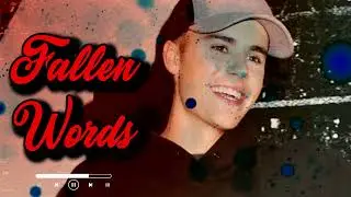 Justin Bieber - Fallen Words  #justinbieber