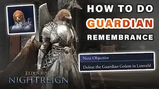 How to Unlock and do Guardian Remembrance Quests ► Elden Ring Nightreign