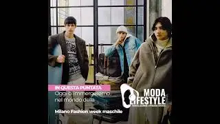 Oggi ci immergeremo nel mondo della Milano Fashion week maschile
