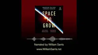 Space to Grow by Matthew Weinzierl and Brendan Rosseau ~ Narrated by William Sarris