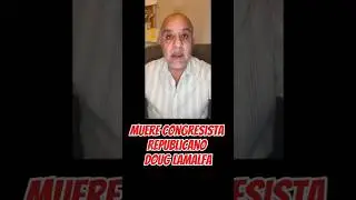 Muere Congresista Republicano Doug LaMalfa