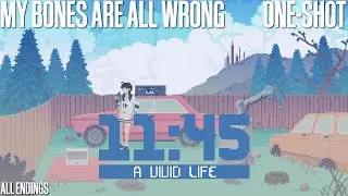 My Bones Are All Wrong - 11:45 A Vivid Life (All Endings) [Let's Play]