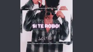 Si Te Robo!