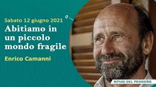 Enrico Camanni - Abitiamo in un piccolo mondo fragile