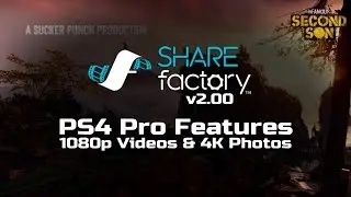 PS4 Pro 1080p Video & 4K Photos on SHAREfactory&trade; 2.00