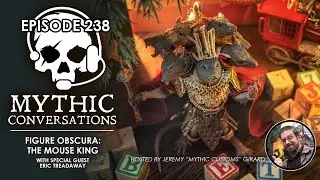 Mythic Conversations: Episode 238