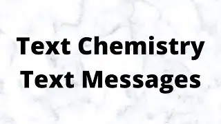 Text Chemistry Text Messages