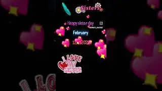 Happy Sisters Day 12/2/2025 February  ❤️🎁🧸🌹💯