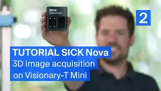Tutorial SICK Nova 3D (2/7): Image acquisition on Visionary-T Mini