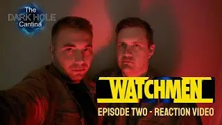Watchmen - Episode Two Review Video - The Dark Hole Cantina [SPOILER]
