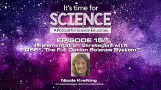 It&rsquo;s Time for Science Podcast Episode 15: Implementation Strategies with FOSS&reg;