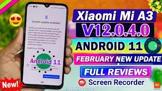 Mi A3 New February Android 11 Update Full Review | New Screen Recorder | Mi A3 New Update Features