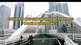 CHINA AID BRIDGE PROJECT, BINONDO - INTRAMUROS BRIDGE MANILA PHILIPPINES