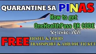 OFW QUARANTINE STEPS & TIPS + FREE HOTEL & TICKETS September 2021 (Landbased)