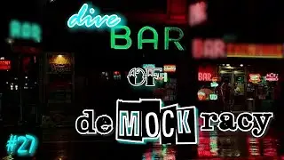 Dive Bar of DeMOCKracy - ep27 - Garbage. Pure Garbage. Nothing but Garbage.