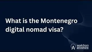 What is the Montenegro digital nomad visa?