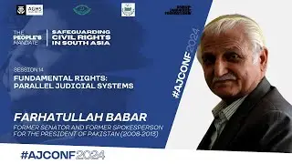 AJCONF 2024 | Farhatullah Babar | Former Senator & former spokesperson to the President of Pakistan