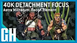 40k Detachment Focus - Astra Militarum: Recon Element