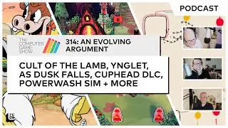 The Computer Game Show 314: An Evolving Argument - Cult of the Lamb, Ynglet, As Dusk Falls, Cuphead