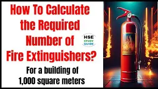 How To Calculate the Required Number of Fire Extinguishers @hsestudyguide