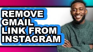 How to Remove Gmail Link from Instagram (only Way)