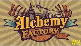 Alchemy Factory #2 Letzte Videos Für 2025!
