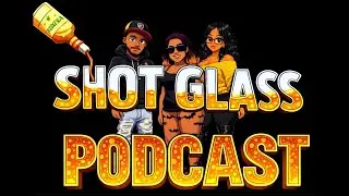 Shot Glass Podcast 1/9/2026