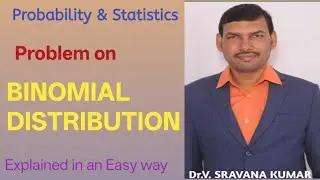 Problem on Binomial Distribution@VATAMBEDUSRAVANKUMAR