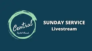 Central Baptist Worship