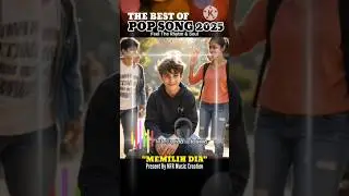 MEMILIH DIA - THE BEST POP SONG 2025 | FEEL THE RHYTHM AND SOUL #shorts