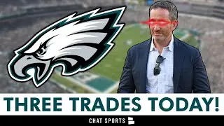 🚨JUST IN: Philadelphia Eagles Make THREE TRADES & Multiple Roster Moves - Howie Roseman Hat Trick