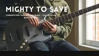 Mighty To Save - Hillsong Worship // Bass Tutorial with Chords
