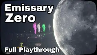 Emissary Zero: Full Playthrough with Friends